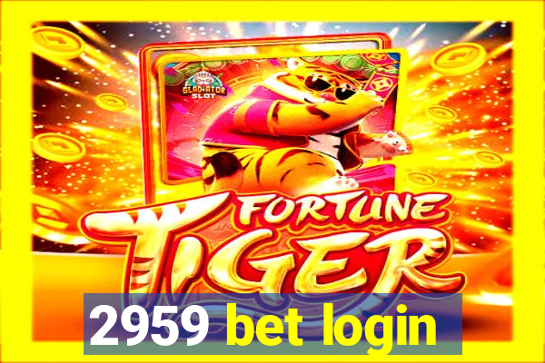 2959 bet login